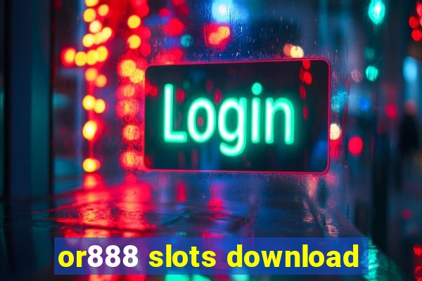 or888 slots download